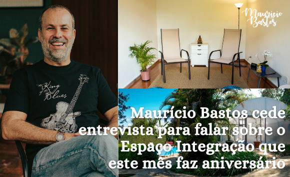 Entrevista com o terapeuta e gestor do Espaço Integração, Maurício Bastos