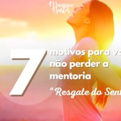 Resgate do Sentir: a mentoria que vai te ajudar a resgatar as suas convivências